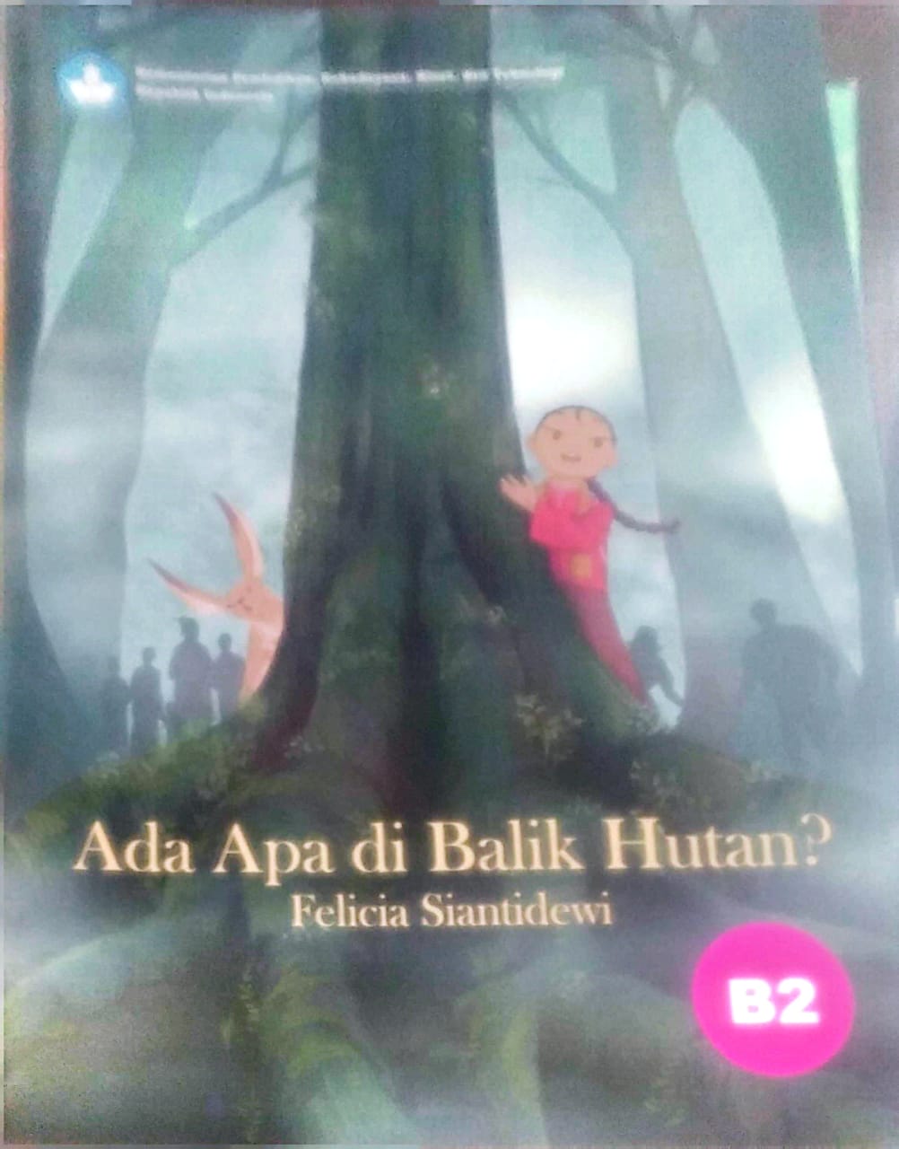 Ada Apa di Balik Hutan